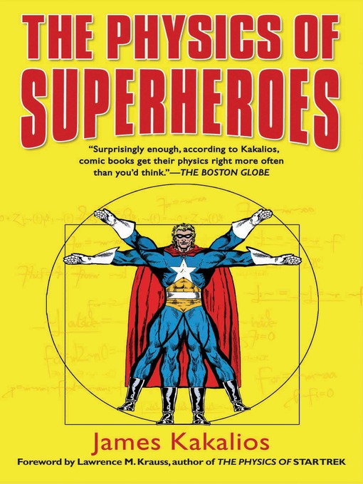 Title details for The Physics of Superheroes by James Kakalios - Available
